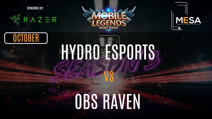 MeSA Season 3 Mobile Legends October: HYDRO ESPORTS VS OBS RAVEN