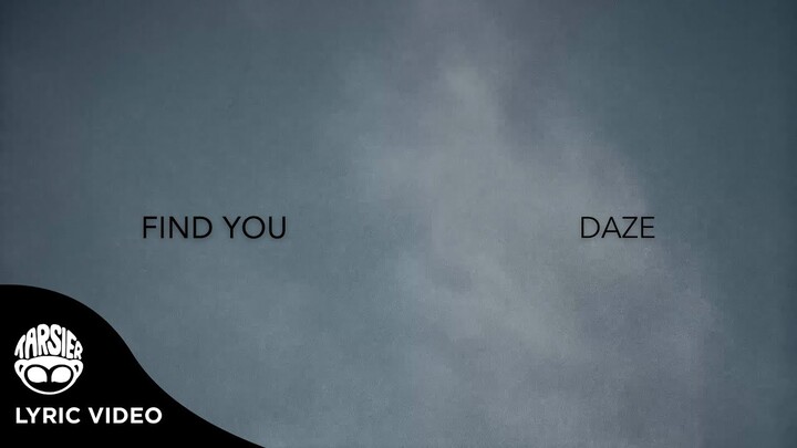 "Find You" - daze (Official Lyric Video)