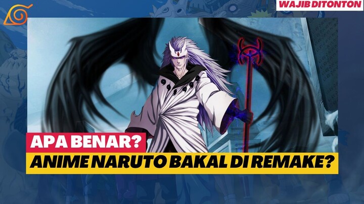 ANIME NARUTO BAKAL DI REMAKE?