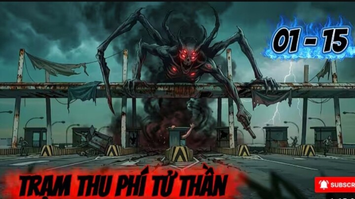 phó bản quy tắc quỷ dịch || tập 1-15 _ Trạm thu phí tử thần  [/] Thiên môn sub