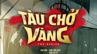 Tàu chở vàng phần 2 tập 4.1 tại anhemphim.com hoặc anh em phim.net