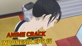 Fetis Cowo emang beda-beda | Anime Crack Indonesia Episode 15