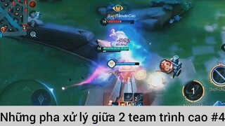 Những pha xử lý giữa 2 team trình cao #4