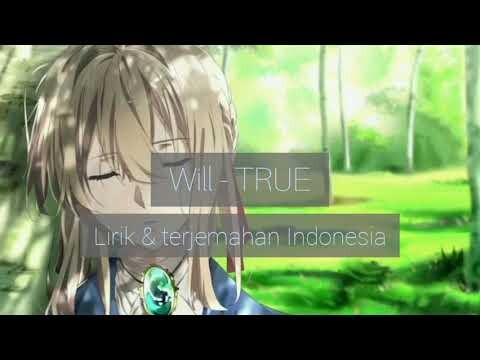 OST Violet Evergarden movie 2 [[ Will ]] - TRUE | lirik & terjemahan Indonesia