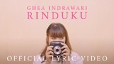 Ghea Indrawari - Rinduku (Official Lyric Video)