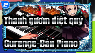 Thanh gươm diệt quỷ|【Animenz】Gurenge-Thanh gươm diệt quỷ OP Bản Piano_2