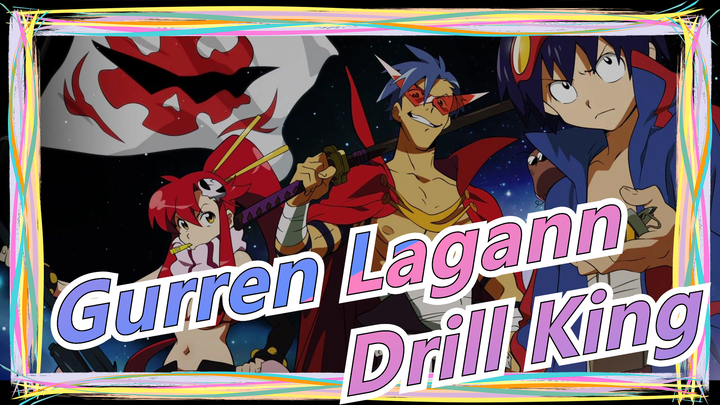 [Gurren Lagann AMV] The Birth of Drill King