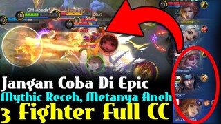 Meta 3 Fighter Full CC Gapake MM, Jangan Coba Meta Ini Di Epical Glory | Mobile Legends