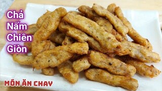 Cách Làm CHẢ NẤM CHIÊN GIÒN Dai Ngon Siêu Dễ | Món Chay Ngon Bà Mẹ Quê.