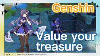 Value your treasure