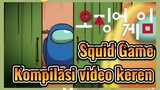 Squid Game Kompilasi video keren