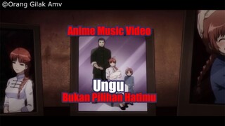 Anime Music Video Ungu - Bukan Pilihan Hatimu