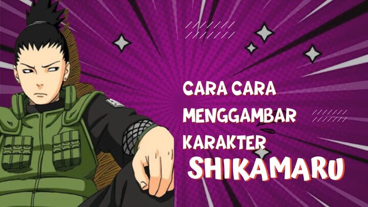 Cara Cara Menggambar Karakter Shikamaru