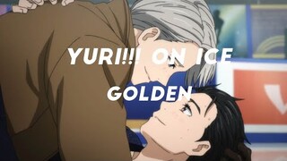 Yuri!!! on ICE ~ Victuuri ~ Golden |AMV|