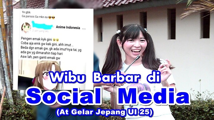 Berburu Wibu Barbar di Sosmed (At Gelar Jepang UI 25 2019)