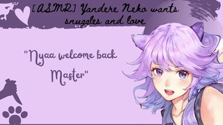 [ASMR] Yandere Neko wants your love all to herself (F4M)