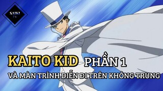 [Thám Tử Lừng Danh Conan] - Kaito Kid Và Màn Trình Diễn Đi Trên Không Trung (Phần 1) - Tập 367
