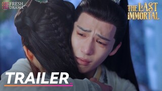 🔥Trailer EP23 | The Last Immortal | Zhao Lusi, Wang Anyu | 神隐 | Fresh Drama