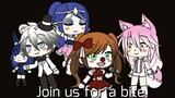 "Join us for a bite"(Gacha life music video)