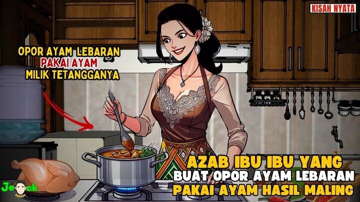 AZAB IBU IBU MASAK OPOR AYAM LEBARAN PAKAI AYAM HASIL MALING MILIK TETANGGAN