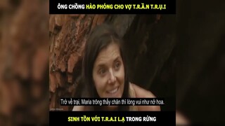 Ông chồng hòa phóng cho vợ trần trụi sinh tồn với trai lạ trong rừng