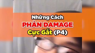 Những cách phản damage cực gắt