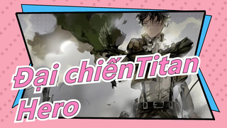Đại chiếnTitan|【MAD】AOT × Anh hùng【doa】