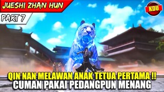 QIN NAN MENGHABISI ANAK TETUA PERTAMA ?! - ALUR CERITA DONGHUA #JSZH PART 7