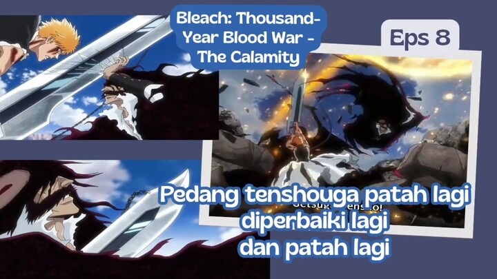 Bleach: Thousand-Year Blood War - The Calamity court 4 eps 8 - tebasan tensouga menusuk Ywach?