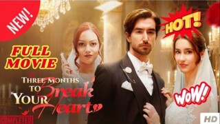 Three Months To Break Your Heart