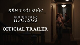 ĐÊM TRÓI BUỘC | OFFCIAL TRAILER | KC: 14.05.2021