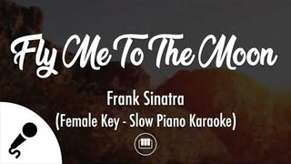 Fly Me To The Moon - Frank Sinatra (Female Key - Sow Piano Karaoke)