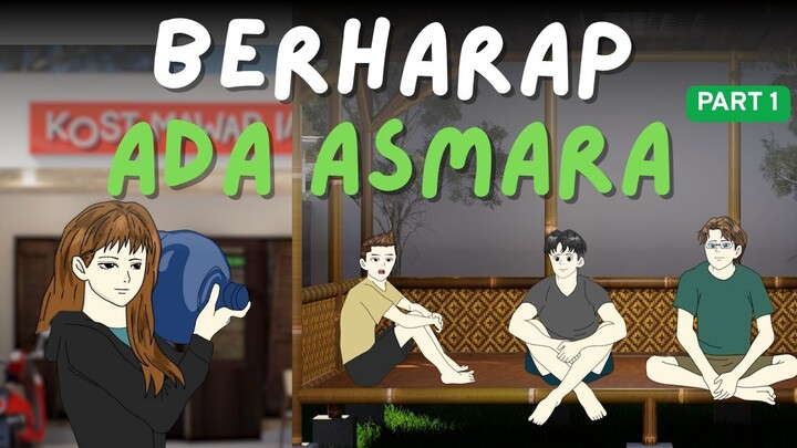 berharap ada asmara eps 2 - part 1