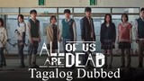 All of us are dead 1x2 Tagalog dubbed