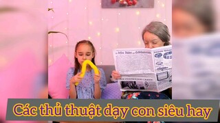các thủ thuật dạy con siêu hay