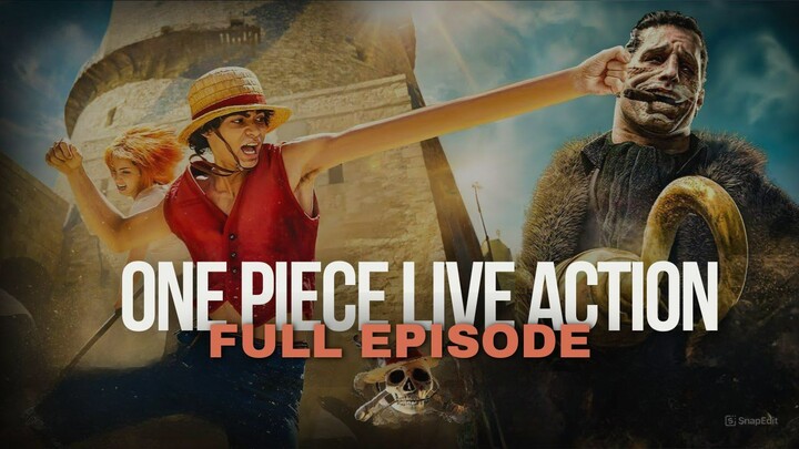 ONE PIECE LIVE ACTION | FULL EPISODE