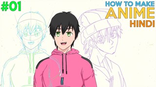 How To Make Anime | Hindi | Character Sheets & Story | #01