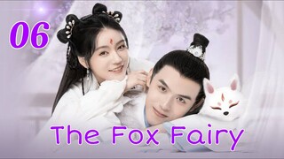 The Fox Fairy (2021) Chinese Fantasy Romance Drama Final Episode 06 Hindi Dubbed ||