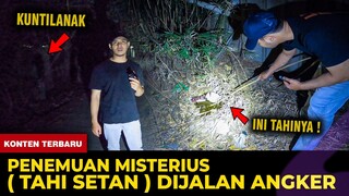 🔴 1482- PENEMUAN LANGKA ( TAHI SETAN ) DI JALAN ANGKER