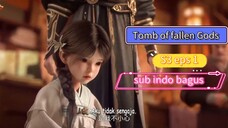 tomb of fallen Gods S3 eps 1 sub indo