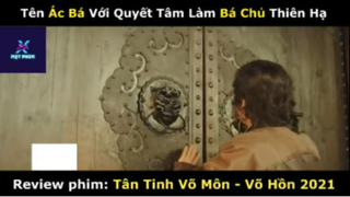 REVIEW PHIM : Tân tinh võ môn (p2) #rvphimvothuat