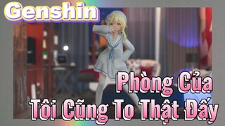 Phòng Của Tôi Cũng To Thật Đấy