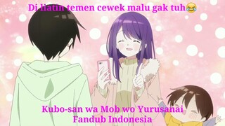 Di liatin temen cewek malu gak tuh😂 | Kubo-san wa Mob wo Yurusanai [Fandub Indonesia]