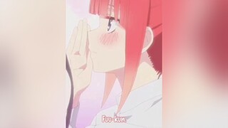 tớ ... thích cậu mất rồi ❤️ anime edit fypシ gotoubunnohanayomeseason2 etoo1810 nakanonino