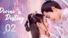 🇨🇳 Wonderful Fate (2023) Episode 2 (Eng Sub)