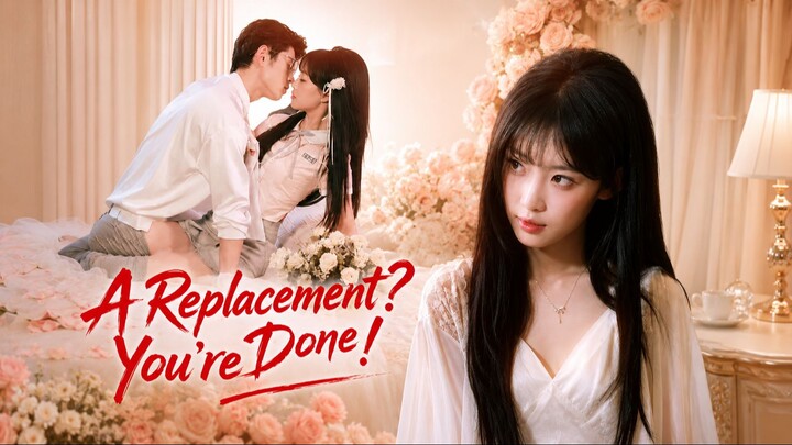 A Replacement? You're Done!