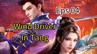 Wind Driver In Tang Dynasty Ep 04 Subtitle Indo