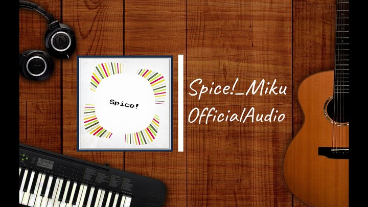 【Hatsune Miku】Spice! 【Noak】