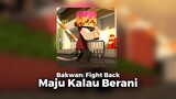 Maju Kalau Berani - Bakwan: Fight Back OST