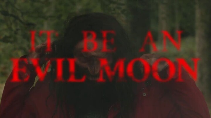 It Be an Evil Moon Watch Full Movie : Link In Description